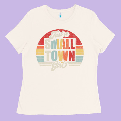 Limited Edition Retro Vintage Just A Small Town Girl Ladies Tee Designed By Artmosaic