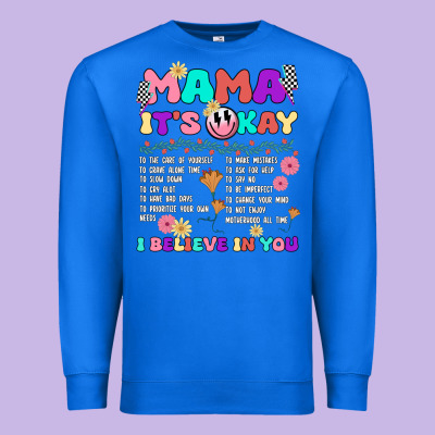 Mama It's Okay Premium Sweatshirt Designed By Jahusdesignshop