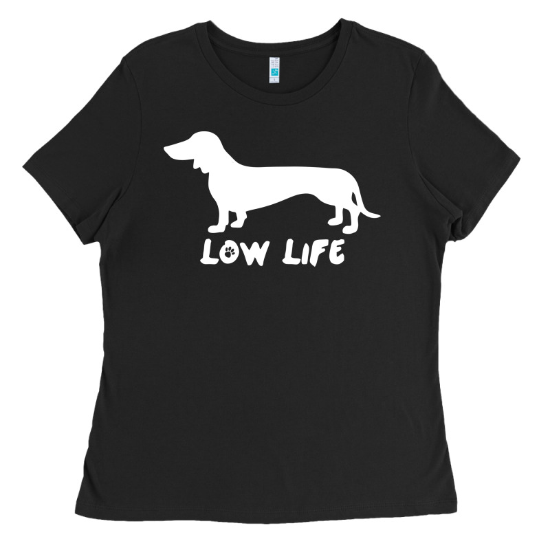 Doxie Low Life Ladies Tee by artisFamous | Teevron