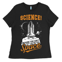 Black Science: Because You Can't Pray This Shit Into Space Ladies Tee - artisFamous