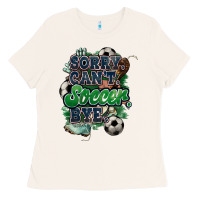 Sorry Can't Soccer Bye Ladies Tee | Teevron