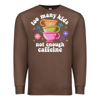 Chestnut too many kids not enough caffeine Premium Sweatshirt - JahusDesignShop