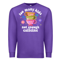 Purple too many kids not enough caffeine Premium Sweatshirt - JahusDesignShop
