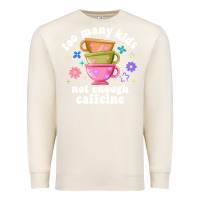 Sandshell too many kids not enough caffeine Premium Sweatshirt - JahusDesignShop