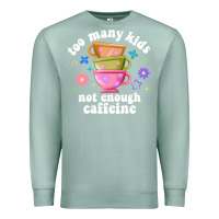 Seafoam too many kids not enough caffeine Premium Sweatshirt - JahusDesignShop