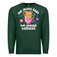 Sports Green too many kids not enough caffeine Premium Sweatshirt - JahusDesignShop