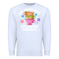 White too many kids not enough caffeine Premium Sweatshirt - JahusDesignShop