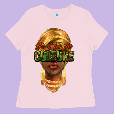 Do It For The Culture Ladies Tee Designed By Howdyjamesfarm