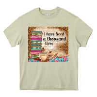 Mossy i have lived a thousand lives Heavy Core Tee - TumblerDesignByShophia