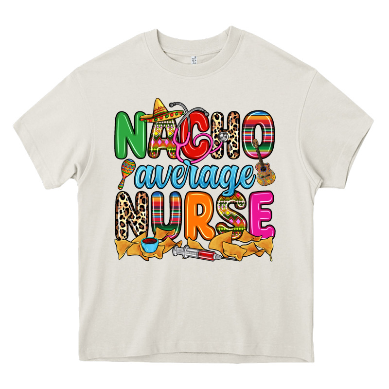 Nacho Average Nurse Heavy Core Tee by RanaPortraitStore | Teevron