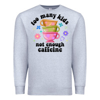 Heather Grey too many kids not enough caffeine Premium Sweatshirt - JahusDesignShop