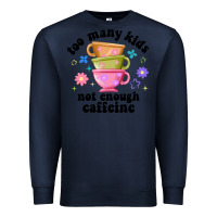 Navy too many kids not enough caffeine Premium Sweatshirt - JahusDesignShop