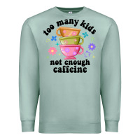 Seafoam too many kids not enough caffeine Premium Sweatshirt - JahusDesignShop