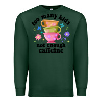 Sports Green too many kids not enough caffeine Premium Sweatshirt - JahusDesignShop