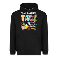Black dear parents tag youare it teacher Heavyweight Hoodie - JahusDesignShop