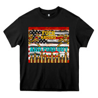 Black fuck around and find out Heavy Core Tee - TumblerDesignByShophia