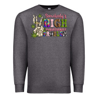 Charcoal Heather somebody's high maintenance  problem Premium Sweatshirt - JahusDesignShop