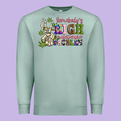 Somebody's High Maintenance  Problem Premium Sweatshirt Designed By Jahusdesignshop