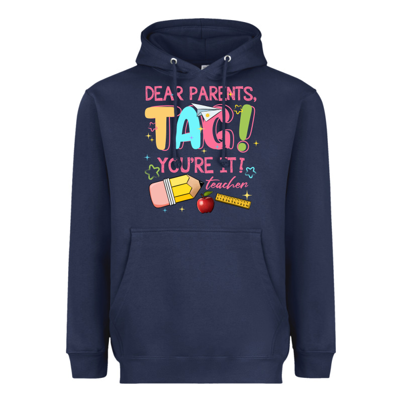 Dear Parents Tag Youre It Teacher Heavyweight Hoodie by JahusDesignShop | Teevron