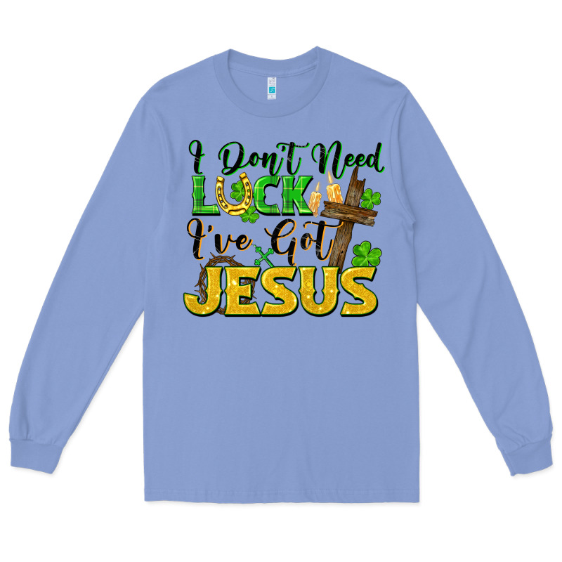I Don't Need Luck I've Got Jesus Long Sleeve Tee by FaDigitalArtStudio | Teevron