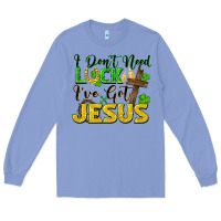 Colony Blue i don't need luck i've got jesus Long Sleeve Tee - FaDigitalArtStudio
