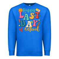 True Royal happy last day of school Premium Sweatshirt - JahusDesignShop