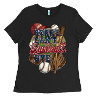 Black Sorry can't Baseball bye Ladies Tee - HowdyJamesFarm