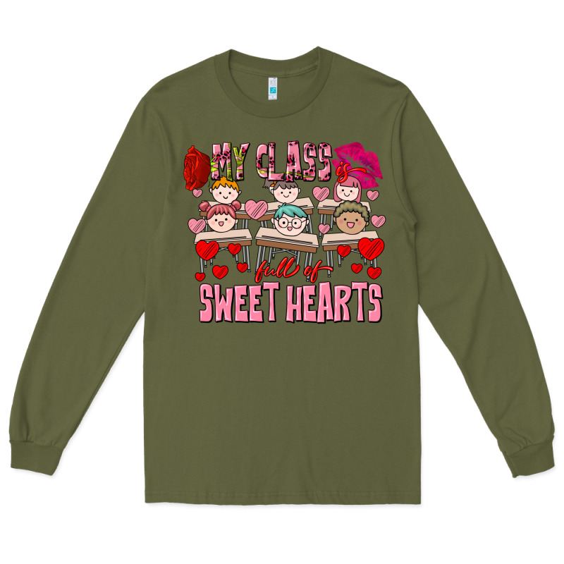 Valentine's Day My Class Is Full Of Sweet Hearts Long Sleeve Tee by FaDigitalArtStudio | Teevron