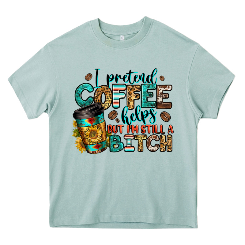 I Pretend Coffee Helps But I'm Still A Bitch Heavy Core Tee by Jasminsmagicworld | Teevron