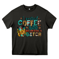 Asphalt i pretend coffee helps but i'm still a bitch Heavy Core Tee - Jasminsmagicworld