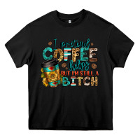 Black i pretend coffee helps but i'm still a bitch Heavy Core Tee - Jasminsmagicworld
