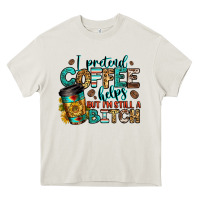 Cream i pretend coffee helps but i'm still a bitch Heavy Core Tee - Jasminsmagicworld