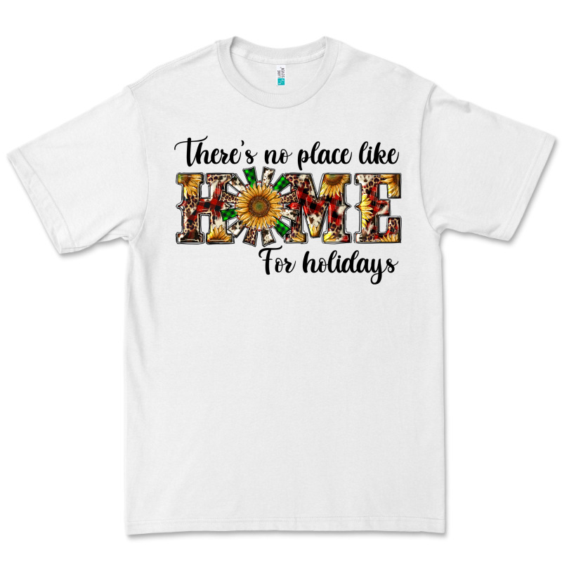 There's No Place Like Home For Holidays Premium Tee by RanaPortraitStore | Teevron