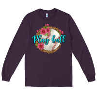Plum play ball baseball Long Sleeve Tee - BundleAndBundleShop