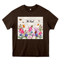 Chocolate Brown be kind wildflower Heavy Core Tee - TumblerDesignByShophia