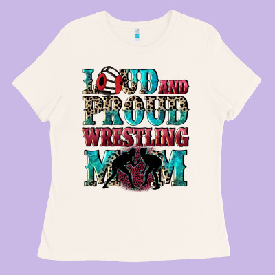 Loud And Proud Wrestling Mom Mother's Day Ladies Tee Designed By Cowgirlartshop
