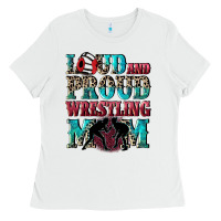 White Loud and proud wrestling Mom Mother's Day Ladies Tee - CowGirlArtShop