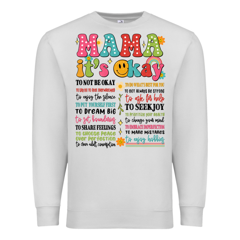 Mama Its Okay Premium Sweatshirt by JahusDesignShop | Teevron