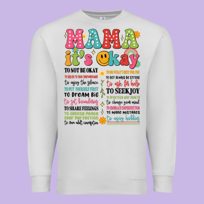 Mama Its Okay Premium Sweatshirt Designed By Jahusdesignshop
