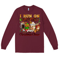 Burgundy i run on coffee and christmas cheer Long Sleeve Tee - FaDigitalArtStudio