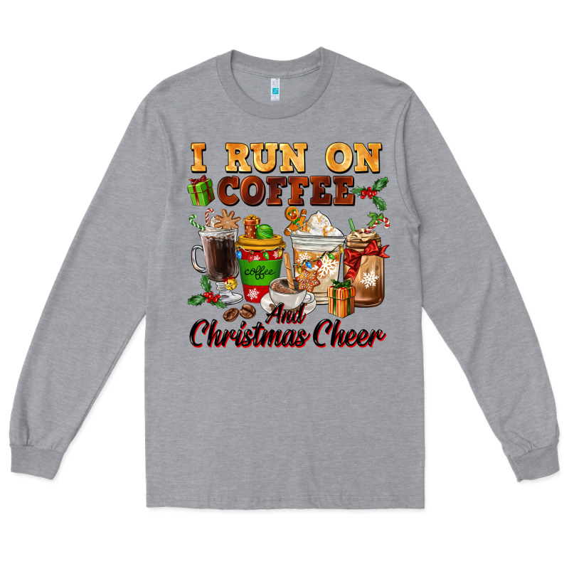 I Run On Coffee And Christmas Cheer Long Sleeve Tee by FaDigitalArtStudio | Teevron