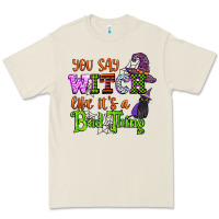 Bone you say witch like its a bad thing Premium Tee - CowGirlArtShop