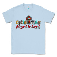 Dusty Blue christmas for god so loved john 3 16 Classic Tee - Jasminsmagicworld