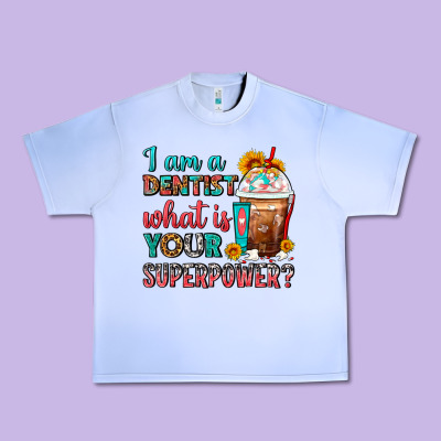 I Am A Dentist What Is Your Superpower Frappe Urban Heavy Tee Designed By Fadigitalartstudio