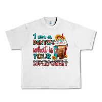 Lunar Rock I Am A Dentist What Is Your Superpower Frappe Urban Heavy Tee - FaDigitalArtStudio