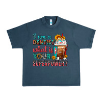 Midnight Navy I Am A Dentist What Is Your Superpower Frappe Urban Heavy Tee - FaDigitalArtStudio