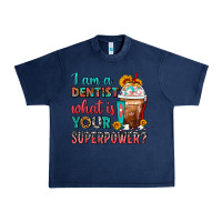 Navy I Am A Dentist What Is Your Superpower Frappe Urban Heavy Tee - FaDigitalArtStudio