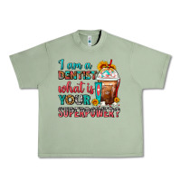 Oil Green I Am A Dentist What Is Your Superpower Frappe Urban Heavy Tee - FaDigitalArtStudio