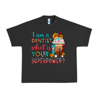 Pigment Black I Am A Dentist What Is Your Superpower Frappe Urban Heavy Tee - FaDigitalArtStudio