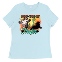 Baby Blue Not today Heifer Ladies Tee - HowdyJamesFarm